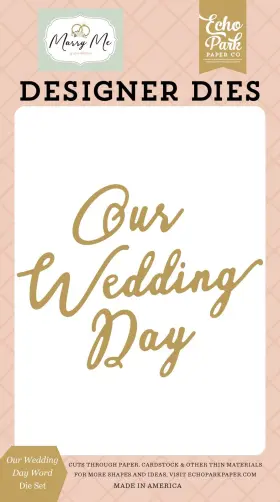 5a002916-1gc8w Echo Park Paper 732388418121 Marry Me Dies-our Wedding Day Word
