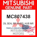 Genuine Mitsubishi MC807438 Oil Seal Rr Wheel Hub Inr Oem New. Price: $23.79.